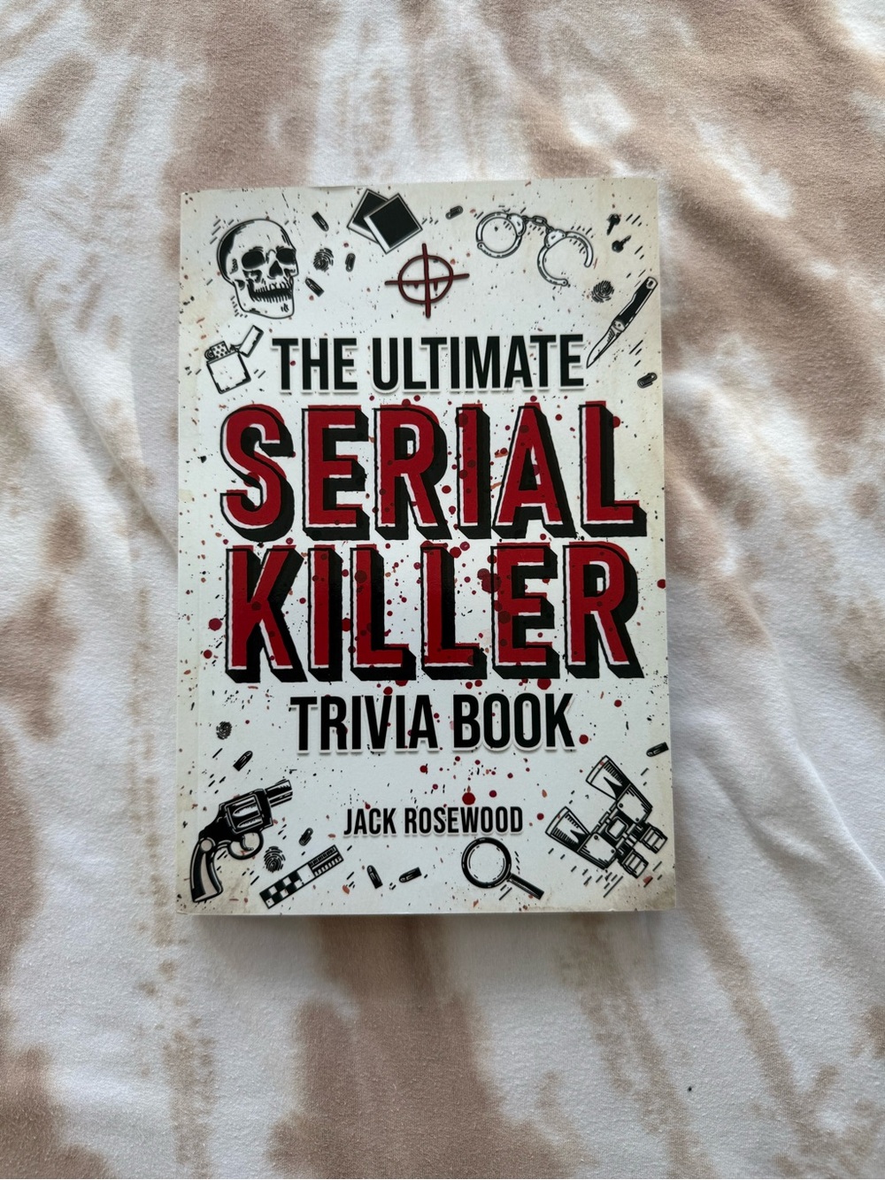 The Ultimate Serial Killer Trivia Book